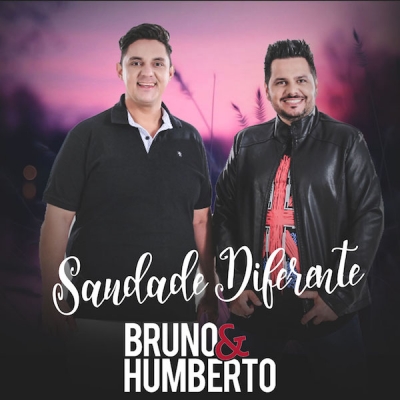 Bruno &amp; Humberto lançam novo single ‘Saudade Diferente’